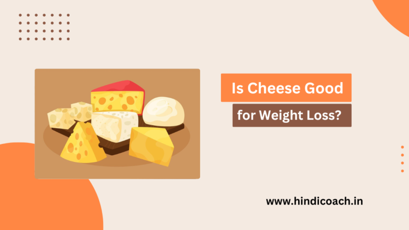 Is Cheese Good for Weight Loss